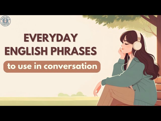 Everyday English Phrases for Daily Conversation | English Listening & Speaking Practice | Podcast