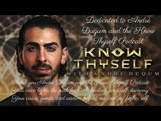 "Know Thyself" This song is dedicated to Andre Duqum, and the podcast by the same name. Thank You!!!