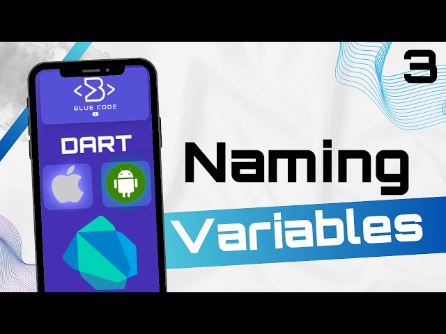 03 | Dart Variable Naming Rules & Camel Case Explained
