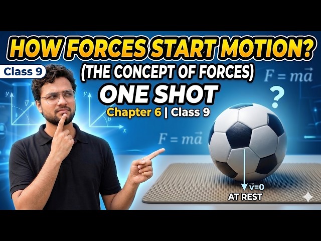Class 9 Science Chapter 6 One Shot 😳 How Forces Affect Motion | New NCERT 🔥