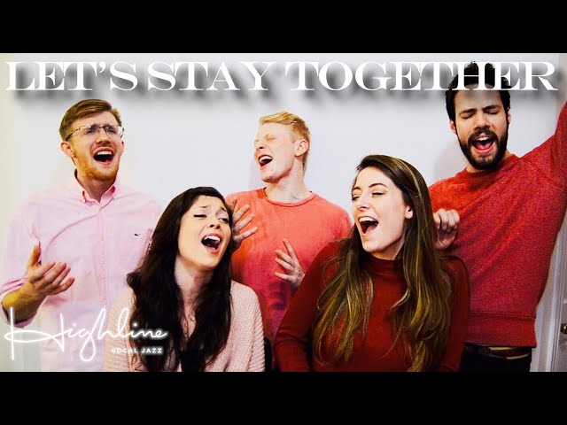 Let's Stay Together - Highline