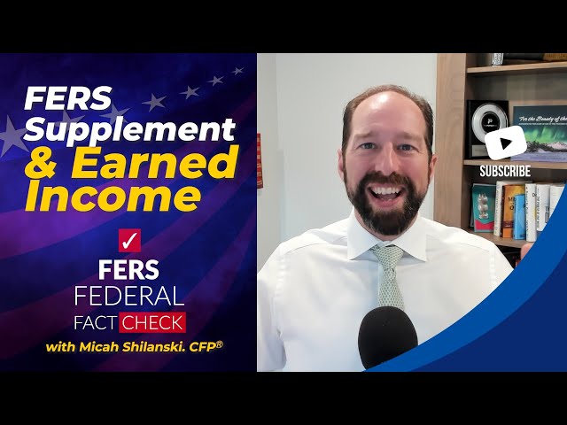 FERS Supplement and Earned Income