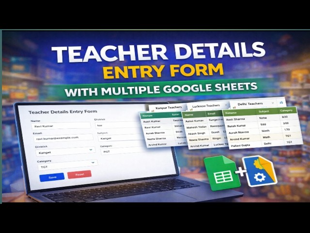Teacher Details Entry Form with Multiple Google Sheets | Google Apps Script Web App