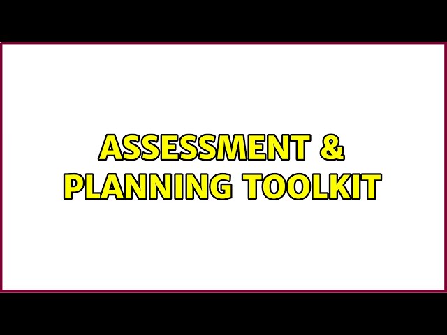 Assessment & Planning Toolkit