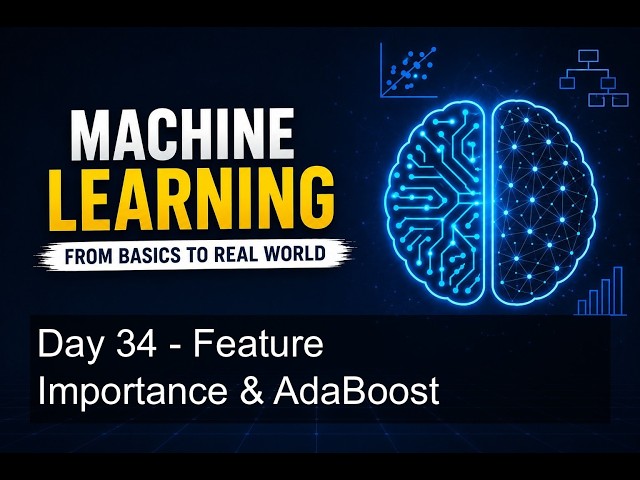 Day 34 - Feature Importance & AdaBoost