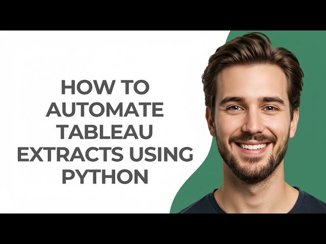 How to Automate Tableau Extracts Using Python - GUIDE!