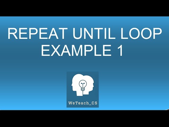 Repeat Until Loop Example 1