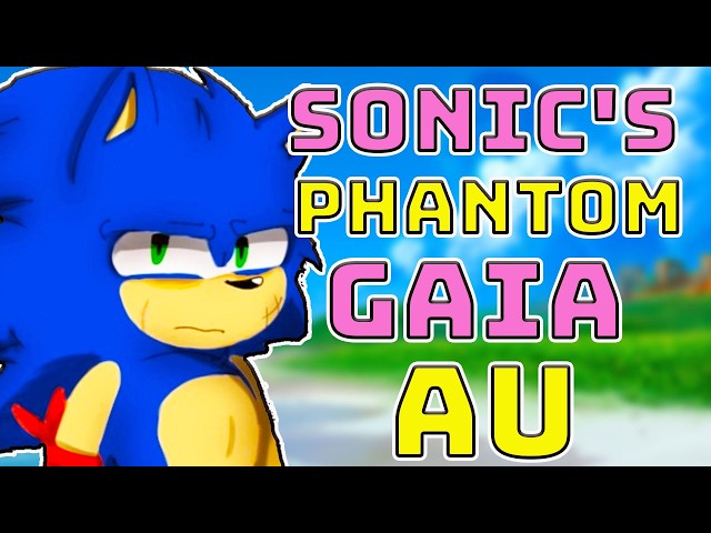 Sonic Phantom Gaia Infection Au Lore Explained #sonicthehedgehog