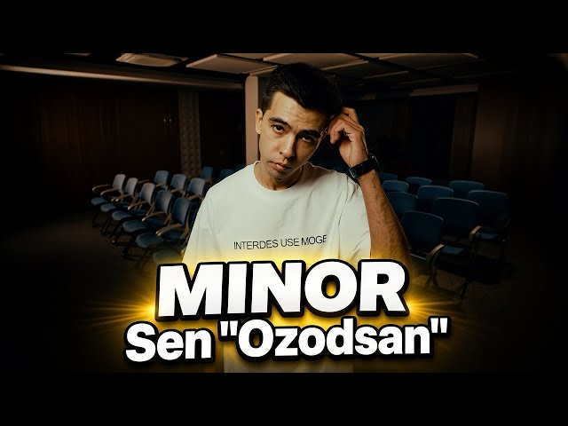 MINOR – SEN “OZODSAN”