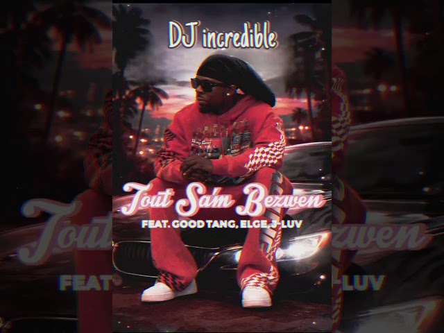 Dj Incredible_Tout Sam Bezwen_Official _Audio