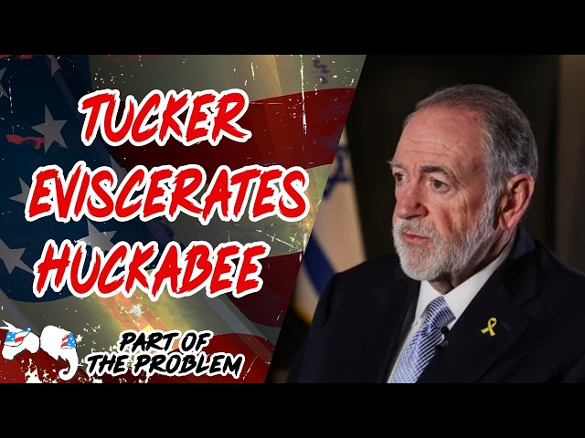 Dave Smith | Tucker Eviscerates Huckabee | Part Of The Problem 1363