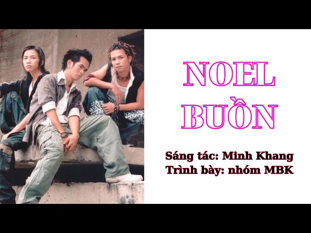 Noel Buồn - MBK (Color Coded Lyrics)