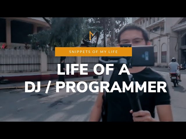 Intro to a DJ / Programmer's Life - EP 001