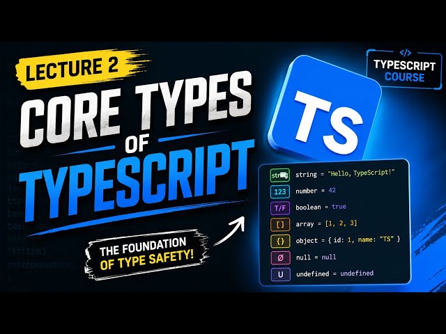 TypeScript Core Types Explained | String, Number, Boolean, Array & More | TypeScript Course #2