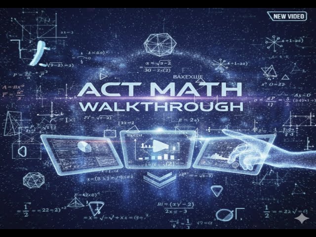 ACT Math Practice Test 1 (2025) FULL WALKTHROUGH (Step-By-Step)