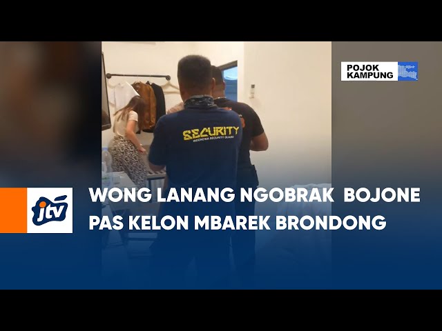Wong Lanang Ngobrak  Bojone Pas Kelon Mbarek Brondong | POJOK KAMPUNG JTV