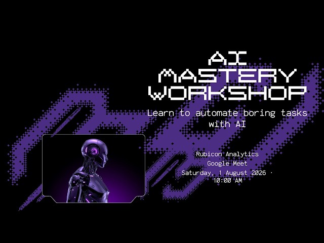 AI Mastery Workshop - Learn to Automate Boring Stuff WIth AI