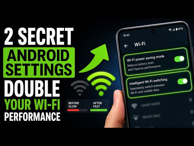 2 Secret Android Settings to Double Your Wi-Fi Performance