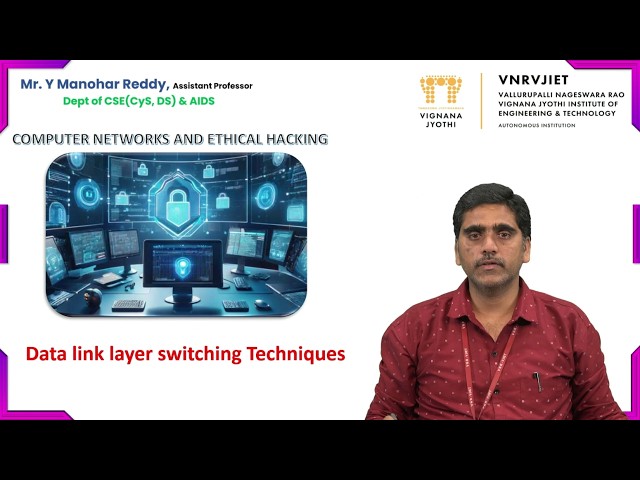 Data link layer switching Techniques by Mr. Y Manohar Reddy