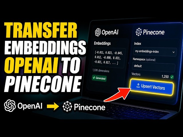 How to transfer embeddings from OpenAI to Pinecone - Detailed Guide