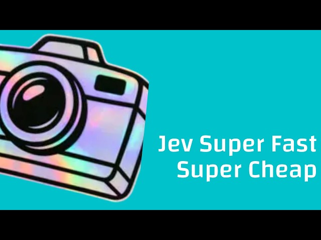 Jev super fast super cheap