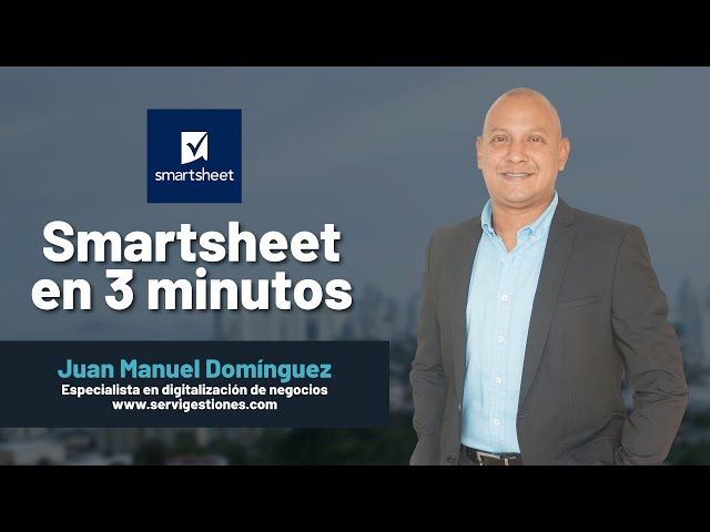 Smartsheet en 3 minutos