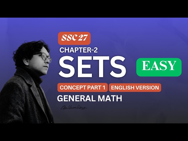 General Mathematics Chapter 2 (Part 1): Sets | Class 9-10 | SSC 2026-2027