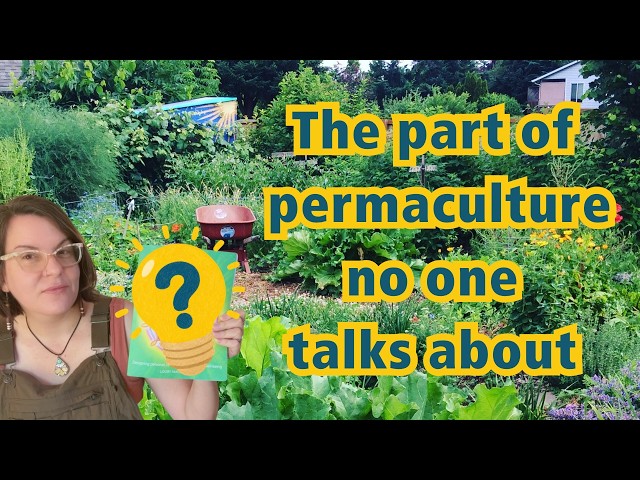 The part of permaculture no one talks about