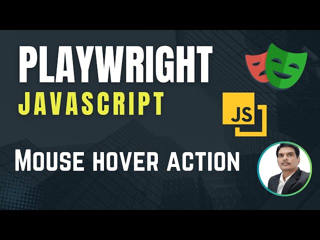 Playwright with Javascript |  Mouse Hover Action | Part 21