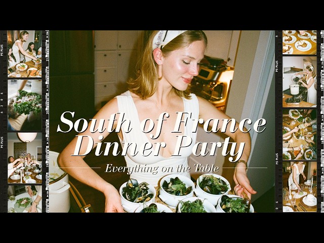 Come host a South of France Dinner Party with me!│ENTIRE PROCESS