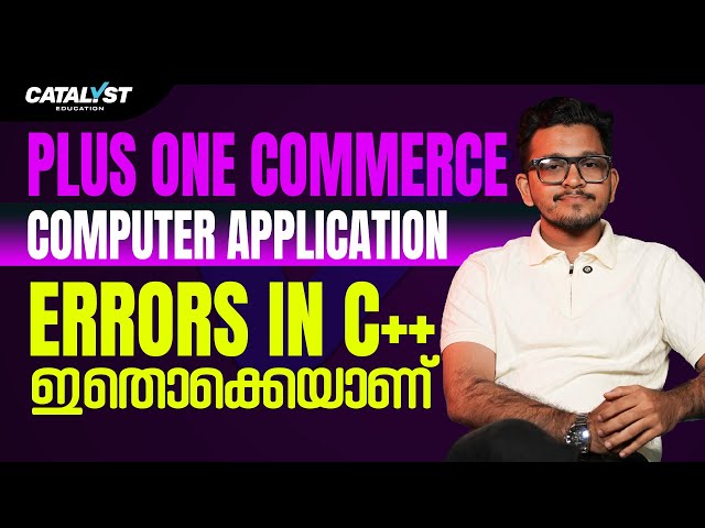 Plus One Computer Application | Errors in C++ Explained | Catalyst Education