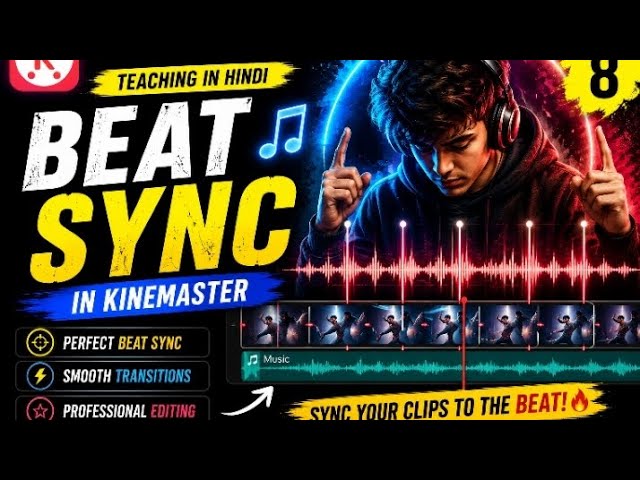How to do BEAT SYNC in Kinemaster | Teaching in hindi | Part 8