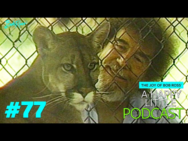 Feel Better With Bob | Episode 77 | The Joy Of Bob Ross: A Happy Little Podcast®