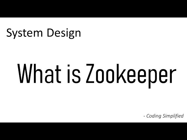 Zookeeper - System Design | What is Zookeeper