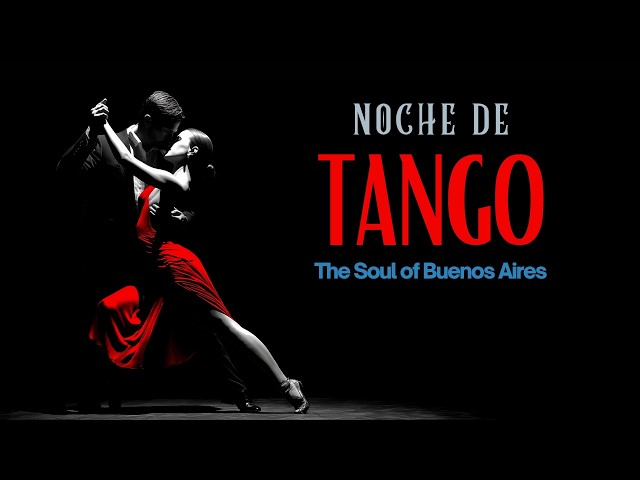 Noche de Tango: The Soul of Buenos Aires