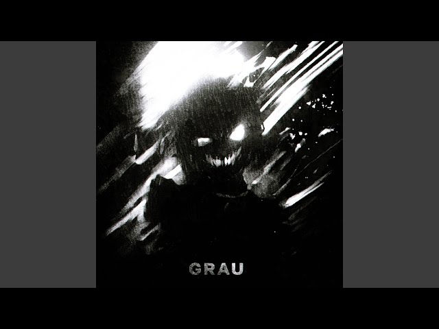 GRAU (Super Slowed)