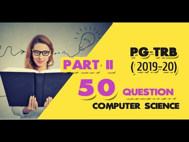 PG TRB computer Science 50 questions PART II