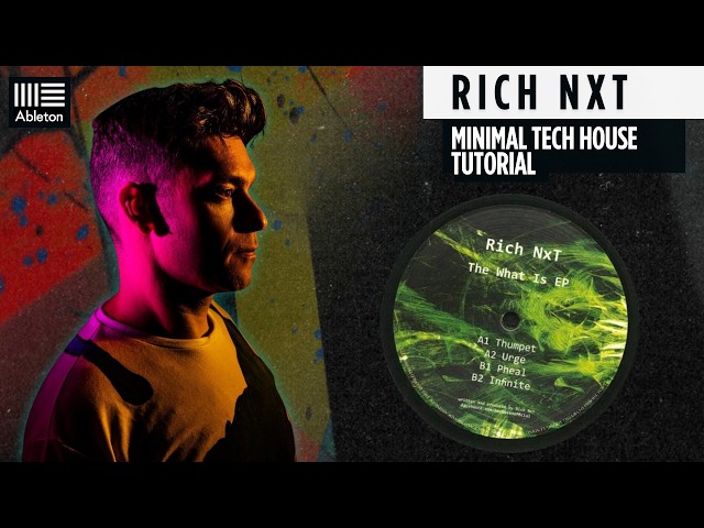 RICH NXT Minimal Tech House Music in Ableton | Track from Scratch (+ Template)