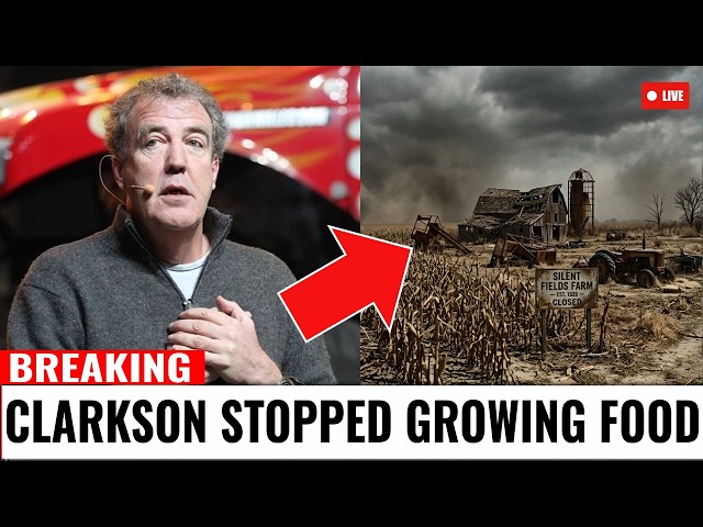Clarkson Just ABANDONED 200 Acres Of His Own Farm — Nobody Told You The Real Reason