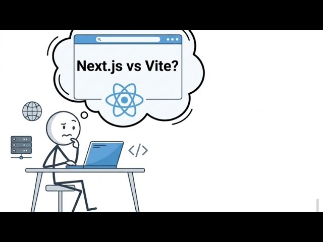 Confused between Next.js and Vite?🤔
