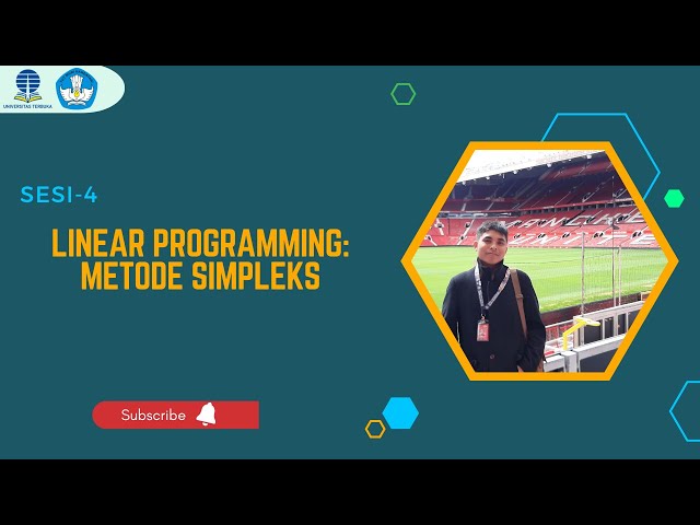 Sesi4_Riset Operasi_LINEAR PROGRAMMING: METODE SIMPLEKS