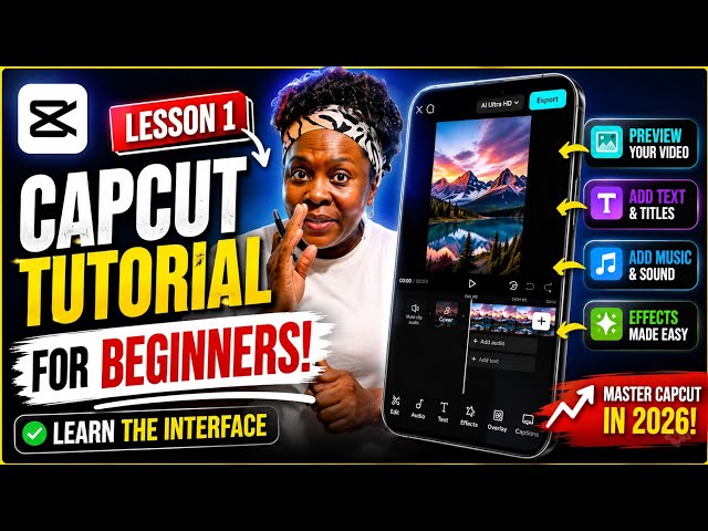 Capcut Tutorial For Beginners  2026/Lesson  1:Learn the Interface.