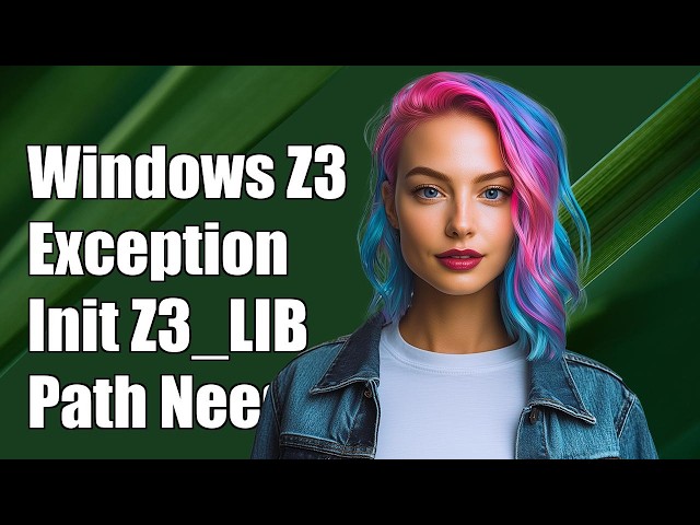 Windows: Z3Exception("init(Z3_LIBRARY_PATH) must be invoked before using Z3-python")