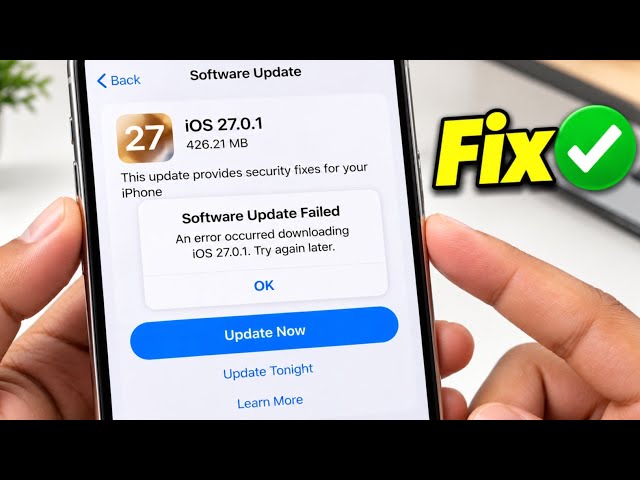 How to Fix Software Update Failed on iPhone ✅ | iOS 27 Update Error Fix | iOS 27 Update Problem