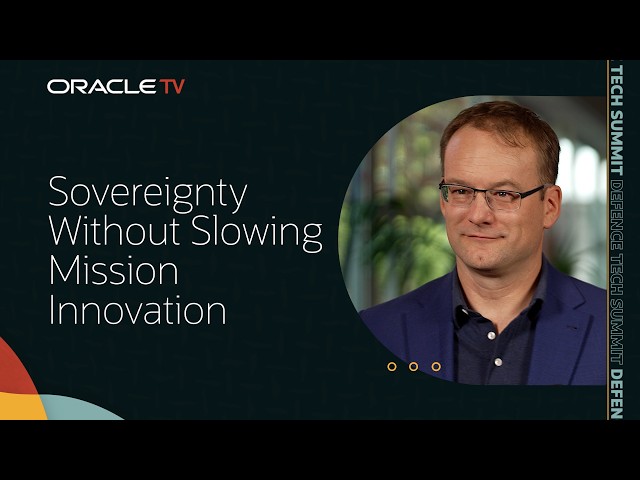 Sovereign Cloud for Defense: Oracle TV at Defence Tech Summit 2026