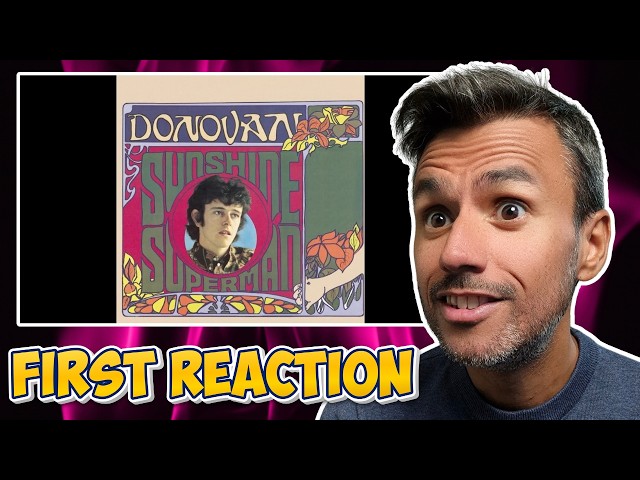 Donovan - Sunshine Superman | REACTION | First Time Hearing It