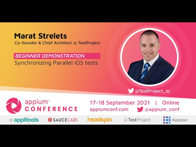 Synchronizing Parallel iOS tests by Marat Strelets #AppiumConf2021
