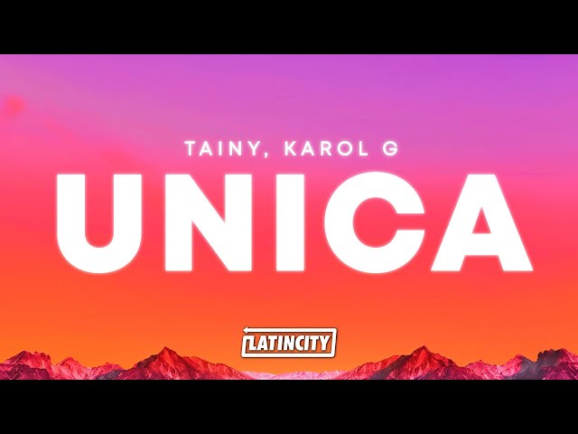 Tainy & KAROL G – Única (Letra)
