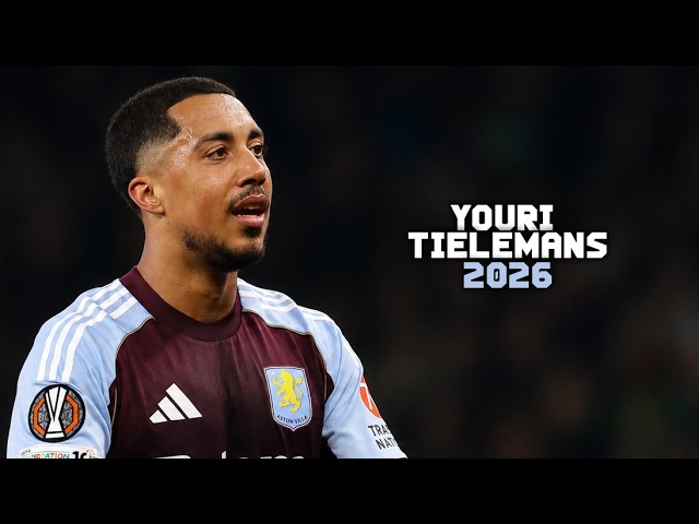 Youri Tielemans 2026 ► Amazing Skills, Tackles, Goals & Passes