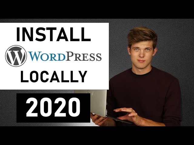 How To Install Wordpress Locally 2020